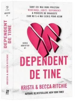 Dependent de tine.Seria Addicted Vol.1 de Becca Ritchie