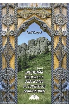 Dictionar geografic explicativ al judetului Maramures
