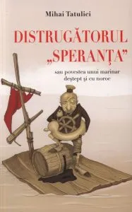 Distrugatorul Speranta de Mihai Tatulici