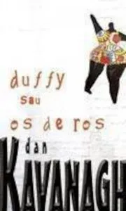 Duffy sau os de ros de Dan Kavanagh
