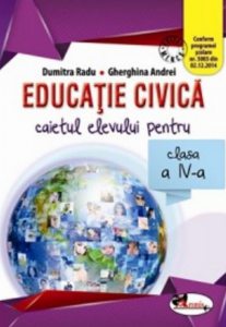 Educatie civica. Caietul elevului pentru clasa a IV-a