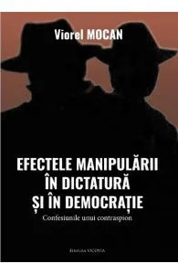 Efectele manipularii in dictatura si in democratie de Viorel Mocan