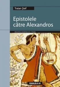 Epistolele catre Alexandros de Traian Stef