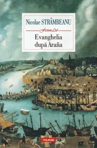 Evanghelia dupa Arana de Nicolae Strambeanu