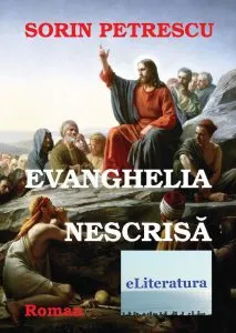 Evanghelia nescrisa de Sorin Petrescu