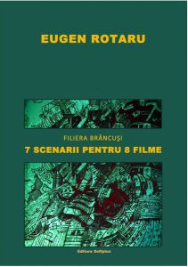 Filiera Brâncuși. 7 scenarii pentru 8 filme