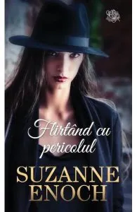 Flirtand cu pericolul de Suzanne Enoch