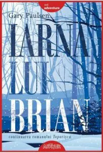 Iarna lui Brian. Continuarea romanului Toporisca