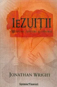 Iezuitii. Misiune, mituri si istorie
