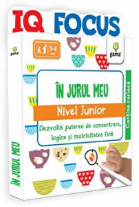 In jurul meu. Nivel junior. Dezvolta puterea de concentrare logica si motricitatea fina