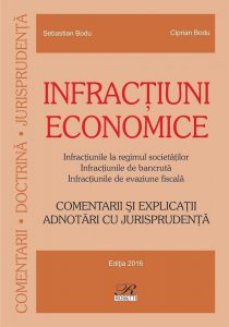 Infractiuni economice. Comentarii si explicatii. Adnotari cu jurisprudenta