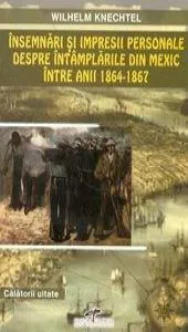 Insemnari si impresii personale din Mexic de Wilhelm Knechtel