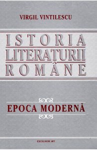 Istoria literaturii romane. Epoca moderna