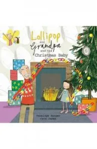Lollipop and Grandpa and the Christmas Baby de Penelope Harper