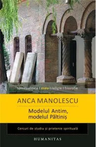 Modelul Antim, modelul Paltinis de Anca Manolescu