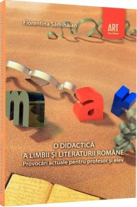 O didactica a limbii si literaturii romane. Provocari actuale pentru profesor si elev