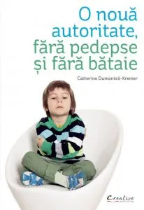 O noua autoritate, fara pedepse si fara bataie de Catherine Dumonteil-Kremer