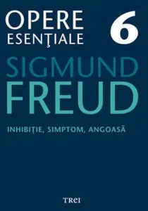 Opere Esentiale, vol. 6 - Inhibitie, simptom, angoasa