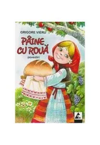 Pâine cu rouă de Grigore Vieru