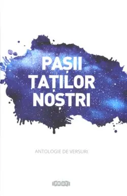 Pasii tatilor nostri. Antologie de versuri de Autor Anonim