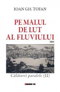Pe malul de lut al fluviului. Calatorii paralele (II)