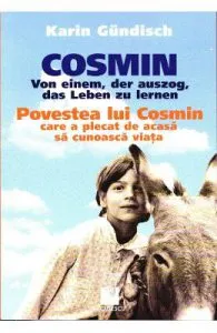 Povestea lui Cosmin care a plecat de acasa sa cunoasca viata de Karin Gundisch