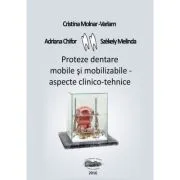 Proteze dentare mobile si mobilizabile de Cristina Molnar-Varlam