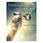Psihologia schimbarii de Ionut Leonard Corbeanu