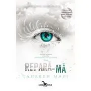 Repara-ma (Atingerea lui Juliette, vol. 4) de Tahereh Mafi