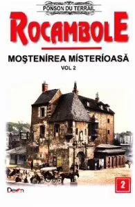 Rocambole: Mostenirea misterioasa vol.2 de Ponson du Terrail