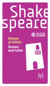 Romeo si Julieta / Romeo and Juliet de William Shakespeare