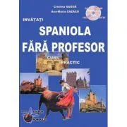 Spaniola Fara Profesor. Curs practic  CD audio, autor Ana-Maria Cazacu
