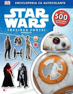 Star Wars. Trezirea Fortei - Episodul VII. Enciclopedia cu autocolante