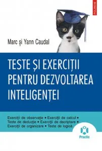 Teste si exercitii pentru dezvoltarea inteligentei de Yann Caudal