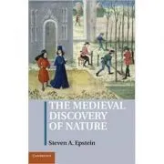 The Medieval Discovery of Nature de Steven A. Epstein