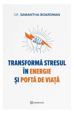 Transformă stresul în energie și poftă de viață