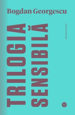 Trilogia sensibilă / The Tender Trilogy