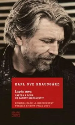 Un bărbat îndrăgostit. Lupta mea (Vol. 2) - HC de Karl Ove Knausgard