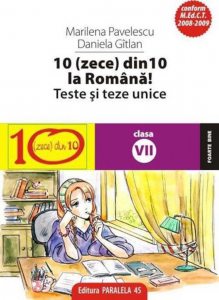 10(Zece) Din Zece La Romana! Teste Si Lucrari Semestriale. Clasa A VII-A