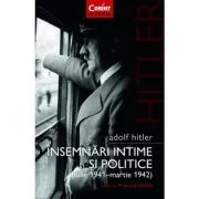 Adolf Hitler. Insemnari intime si politice (volumul 1) de Francois Delpla