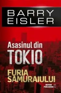 Asasinul din Tokio. Furia Samuraiului de Barry Eisler