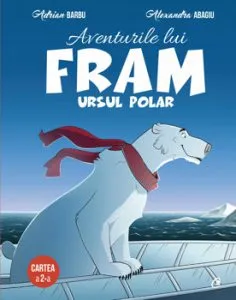 Aventurile lui Fram, Ursul polar. Vol II de Adrian Barbu