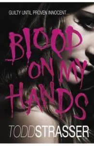 Blood on My Hands de Todd Strasser