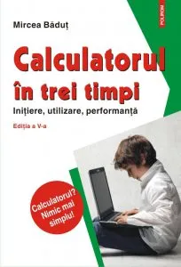 Calculatorul in trei timpi (editia a V-a, revazuta si adaugita)