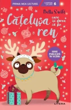 Cățelușa care își dorea să fie ren (Vol. 2) de Bella Swift