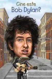 Cine este Bob Dylan? de Jim O'Connor