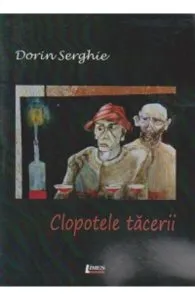 Clopotele tacerii de Dorin Serghie