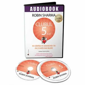 Clubul 5 A.M. Fii stapan pe dimineata ta! Fa-ti viata mai buna! - CD de Robin Sharma