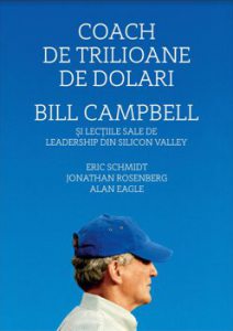 Coach de trilioane de dolari. Bill Campbell