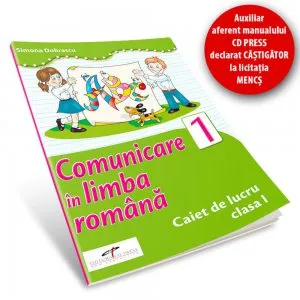Comunicare in limba romana. Caiet de lucru pentr clasa I de Simona Dobrescu